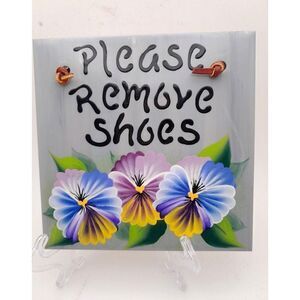 Please Remove Shoes Wall Hanging Sign Hand Painted Floral Pansies Tile